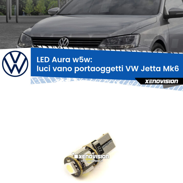 <strong>LED luci vano portaoggetti w5w per VW Jetta</strong> Mk6 2010 - 2017. Una lampadina <strong>w5w</strong> canbus luce bianca 6000k modello Aura Xenovision.