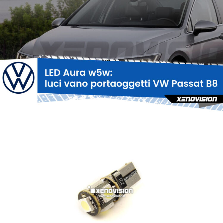 <strong>LED luci vano portaoggetti w5w per VW Passat</strong> B8 2014 - 2017. Una lampadina <strong>w5w</strong> canbus luce bianca 6000k modello Aura Xenovision.