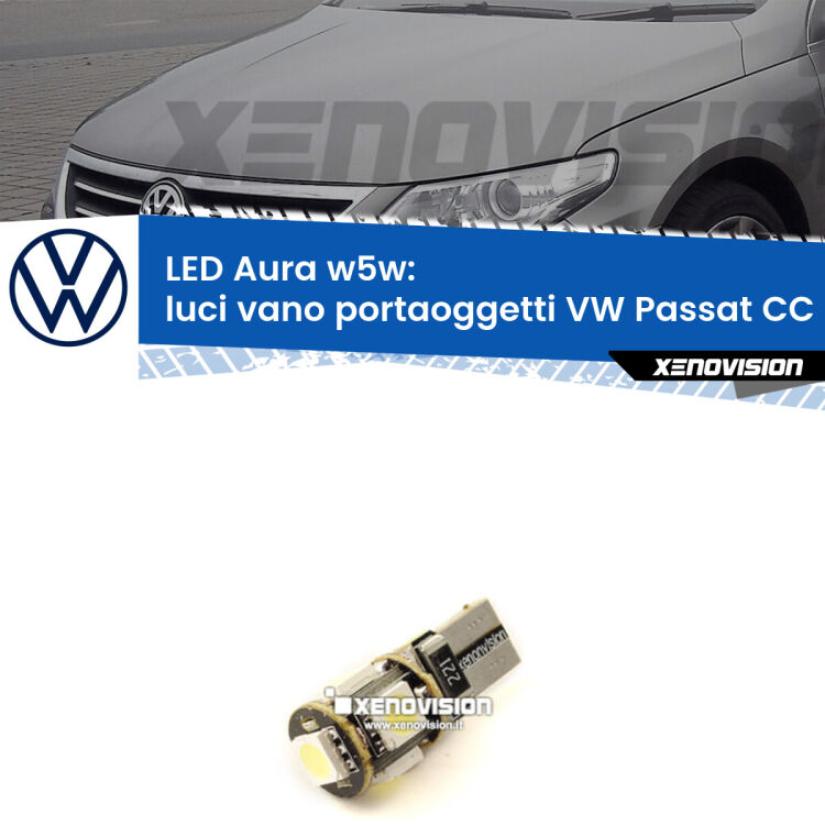 <strong>LED luci vano portaoggetti w5w per VW Passat CC</strong> 357 2008 - 2012. Una lampadina <strong>w5w</strong> canbus luce bianca 6000k modello Aura Xenovision.