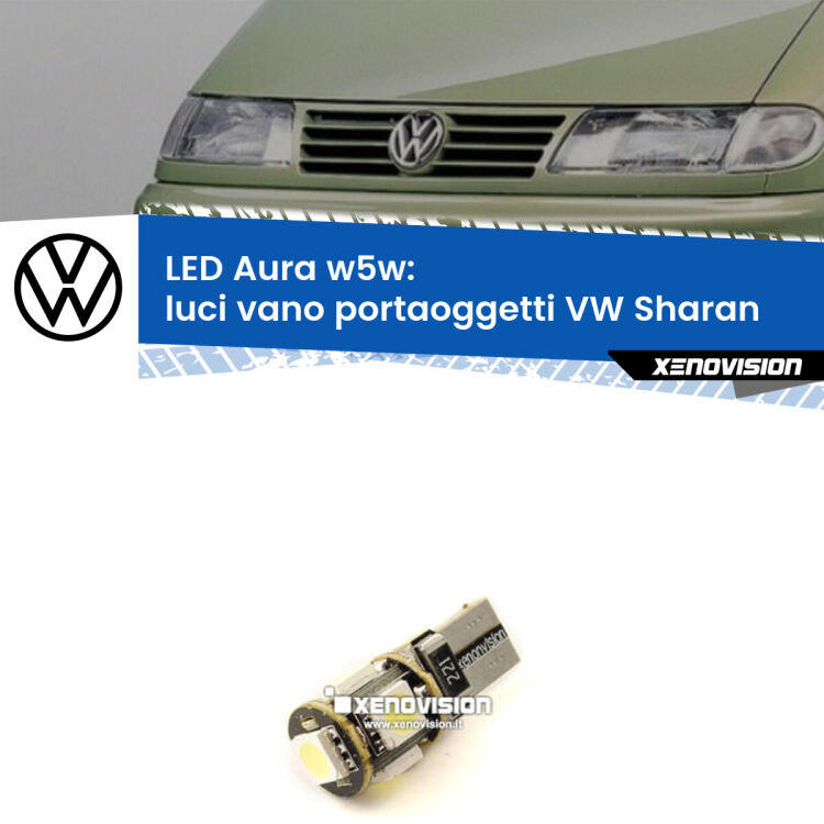0 Luci Vano Portaoggetti LED per VW Sharan 2001 - 2010: Aura w5w <strong>LED luci vano portaoggetti w5w per VW Sharan</strong> 2001 - 2010. Una lampadina <strong>w5w</strong> canbus luce bianca 6000k modello Aura Xenovision.