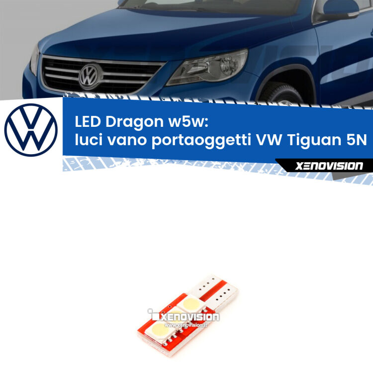 <strong>LED luci vano portaoggetti per VW Tiguan</strong> 5N 2007 - 2018. Lampade <strong>W5W</strong> a illuminazione laterale modello Dragon Xenovision.