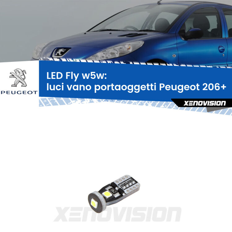 <strong>luci vano portaoggetti LED per Peugeot 206+</strong>  2009 - 2013. Coppia lampadine <strong>w5w</strong> Canbus compatte modello Fly Xenovision.