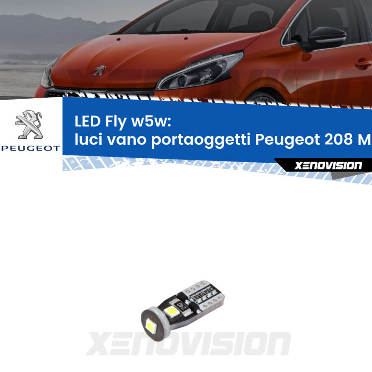 <strong>luci vano portaoggetti LED per Peugeot 208</strong> Mk1 2012 - 2018. Coppia lampadine <strong>w5w</strong> Canbus compatte modello Fly Xenovision.