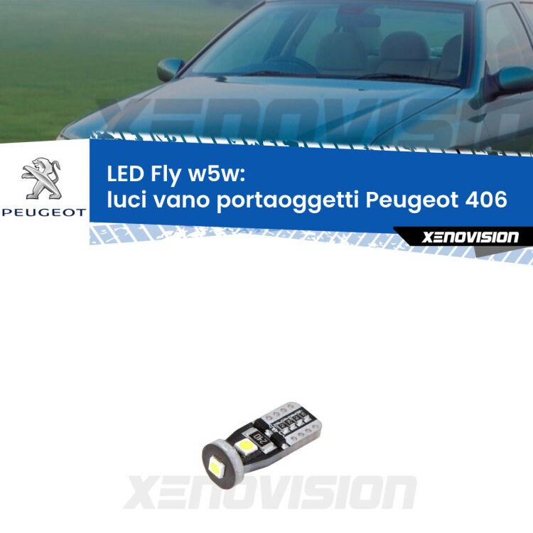 <strong>luci vano portaoggetti LED per Peugeot 406</strong>  1995 - 2004. Coppia lampadine <strong>w5w</strong> Canbus compatte modello Fly Xenovision.
