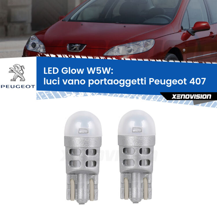 0 Luci Vano Portaoggetti LED Peugeot 407 2004 - 2011: W5W Glow a Luce Calda <strong>Luci Vano Portaoggetti LED luce calda per Peugeot 407</strong> 2004 - 2011. Coppia lampade <strong>W5W</strong> modello Glow di Xenovision.