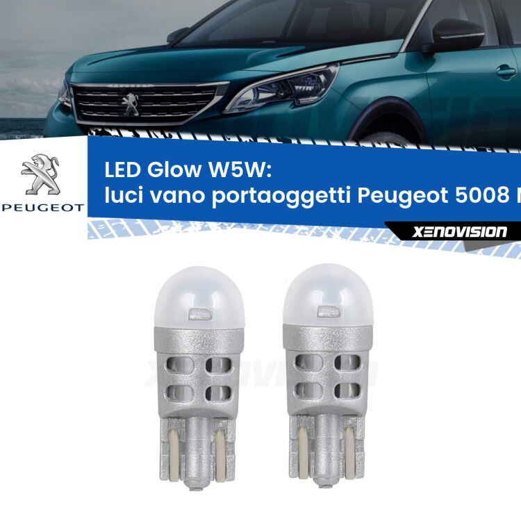 Luci Vano Portaoggetti LED Peugeot 5008 Mk2 2017 in poi: W5W Glow a Luce Calda <strong>Luci Vano Portaoggetti LED luce calda per Peugeot 5008</strong> Mk2 2017 in poi. Coppia lampade <strong>W5W</strong> modello Glow di Xenovision.