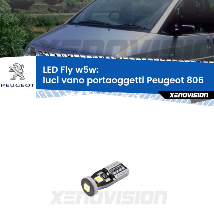 <strong>luci vano portaoggetti LED per Peugeot 806</strong>  1994 - 2002. Coppia lampadine <strong>w5w</strong> Canbus compatte modello Fly Xenovision.