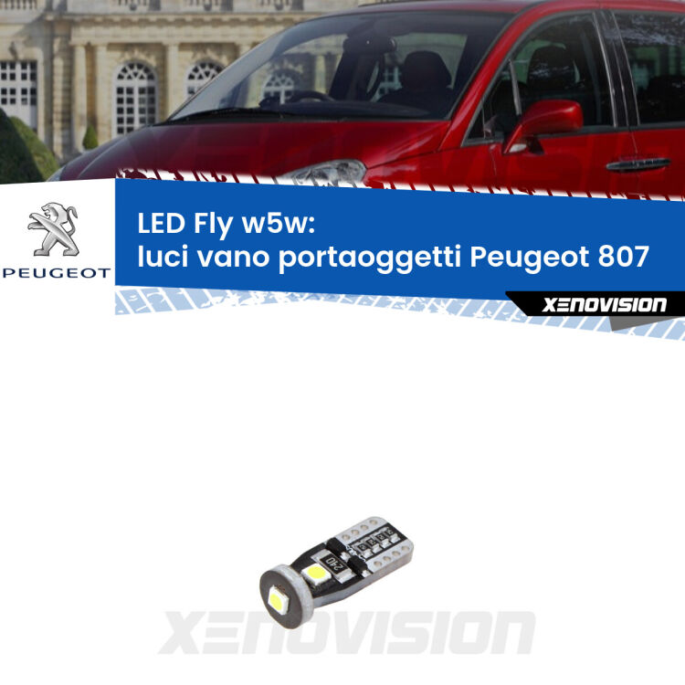 <strong>luci vano portaoggetti LED per Peugeot 807</strong>  2002 - 2010. Coppia lampadine <strong>w5w</strong> Canbus compatte modello Fly Xenovision.
