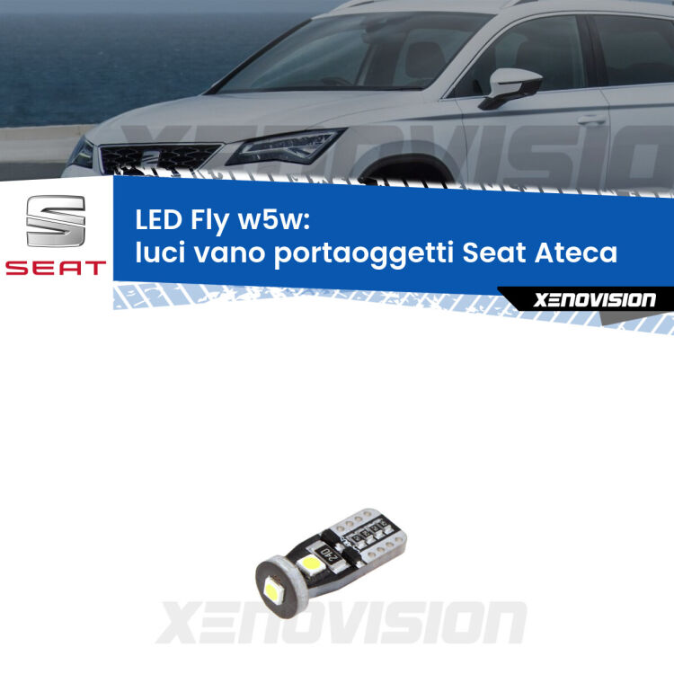 <strong>luci vano portaoggetti LED per Seat Ateca</strong>  2016 in poi. Coppia lampadine <strong>w5w</strong> Canbus compatte modello Fly Xenovision.