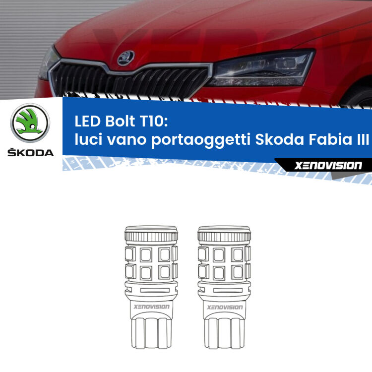 Luci Vano Portaoggetti LED Skoda Fabia III NJ 2014 in poi: T10 Bolt <strong>Luci Vano Portaoggetti LED per Skoda Fabia III</strong> NJ 2014 in poi. Coppia lampade <strong>T10</strong> modello Bolt canbus.