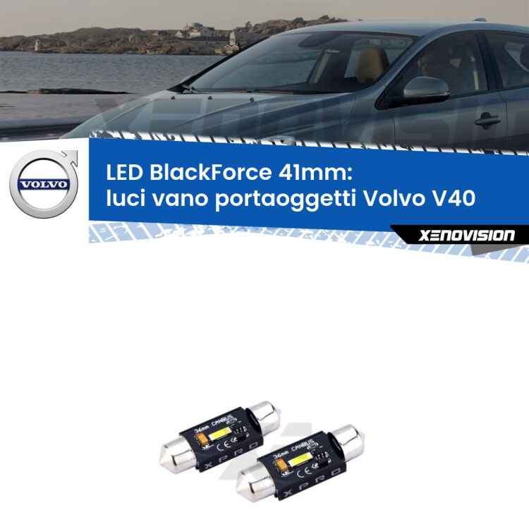 <strong>LED luci vano portaoggetti 41mm per Volvo V40</strong>  1995 - 2004. Coppia lampadine <strong>C5W</strong>modello BlackForce Xenovision.