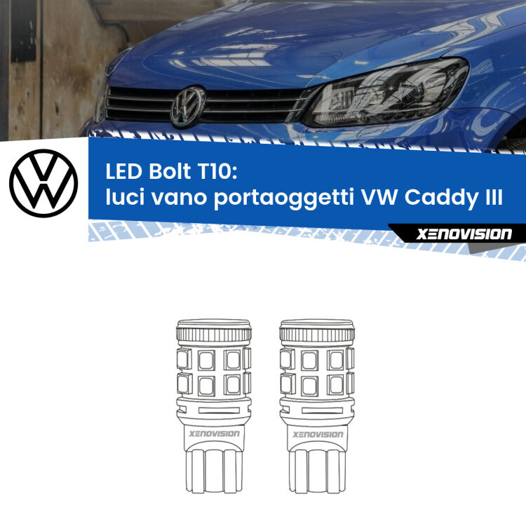 Luci Vano Portaoggetti LED VW Caddy III  2004 - 2015: T10 Bolt <strong>Luci Vano Portaoggetti LED per VW Caddy III</strong>  2004 - 2015. Coppia lampade <strong>T10</strong> modello Bolt canbus.