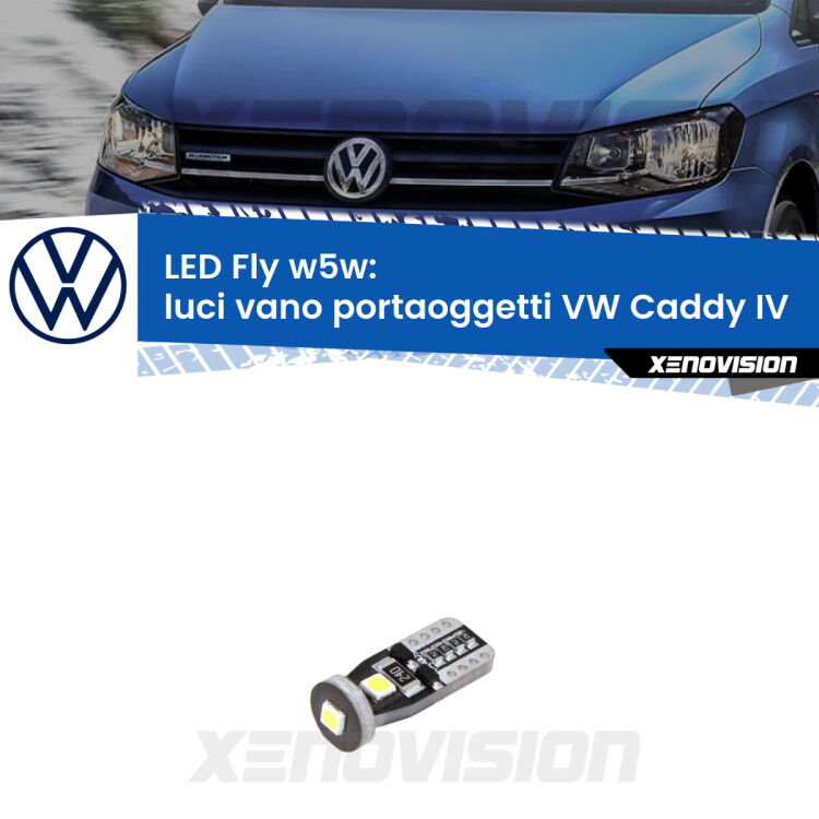 <strong>luci vano portaoggetti LED per VW Caddy IV</strong>  2015 - 2017. Coppia lampadine <strong>w5w</strong> Canbus compatte modello Fly Xenovision.