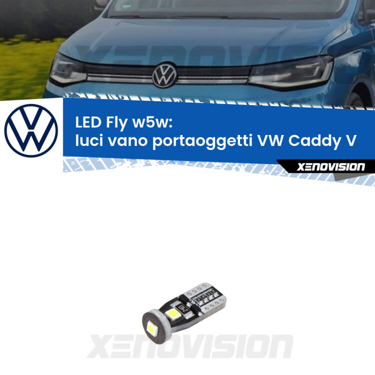 <strong>luci vano portaoggetti LED per VW Caddy V</strong>  2021 in poi. Coppia lampadine <strong>w5w</strong> Canbus compatte modello Fly Xenovision.
