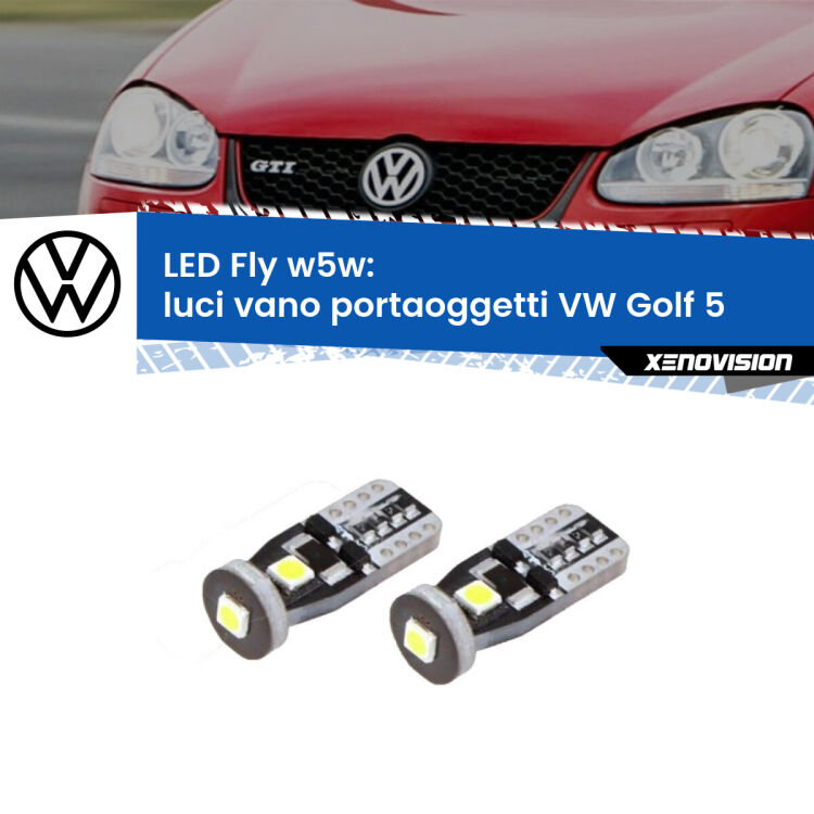 0 Luci Vano Portaoggetti LED VW Golf 5 2003 - 2009: W5W Fly <strong>luci vano portaoggetti LED per VW Golf 5</strong> 2003 - 2009. Coppia lampadine <strong>w5w</strong> Canbus compatte modello Fly Xenovision.
