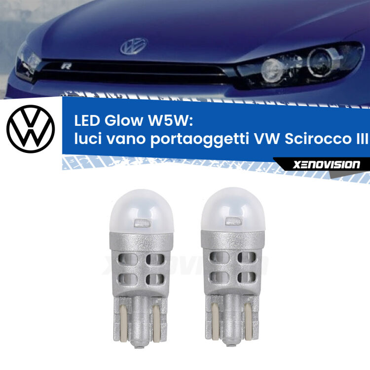 Luci Vano Portaoggetti LED VW Scirocco III 2008 - 2017: W5W Glow a Luce Calda <strong>Luci Vano Portaoggetti LED luce calda per VW Scirocco</strong> III 2008 - 2017. Coppia lampade <strong>W5W</strong> modello Glow di Xenovision.