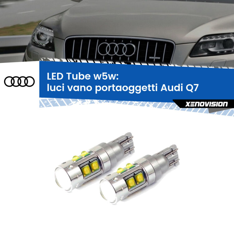 Luci Vano Portaoggetti LED W5W Audi Q7 2006 - 2015 W5W Tube <strong>Luci Vano Portaoggetti LED 6000k per Audi Q7</strong> 2006 - 2015. Lampadine <strong>W5W</strong> canbus modello Tube, luce bianco lunare, lunga durata e compatibilità.
