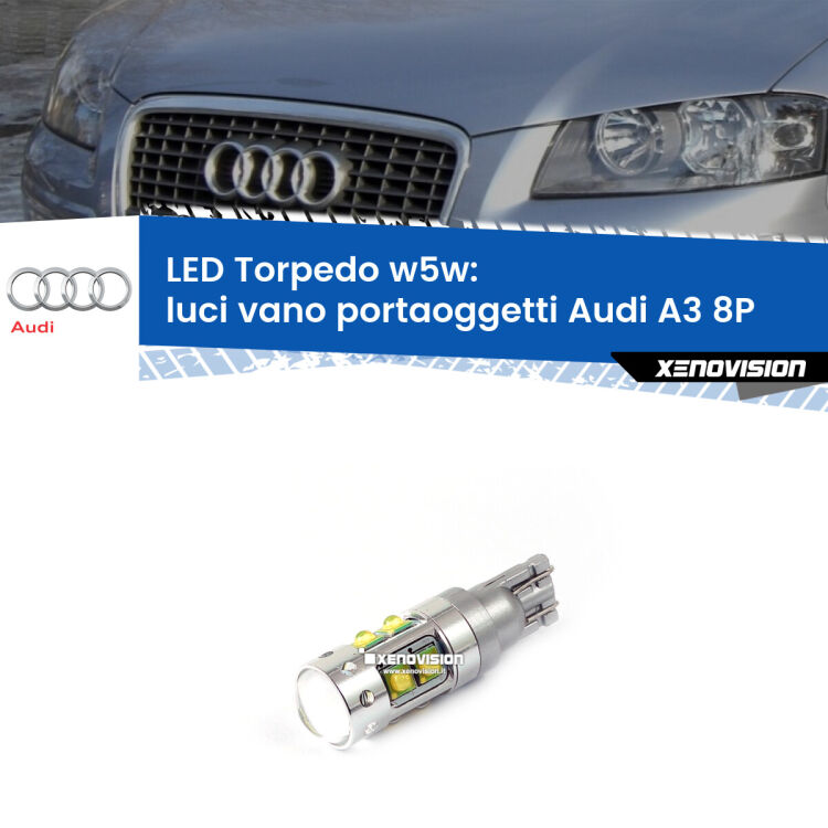 <strong>Luci Vano Portaoggetti LED 6000k per Audi A3</strong> 8P 2003 - 2012. Lampadine <strong>W5W</strong> canbus modello Torpedo.