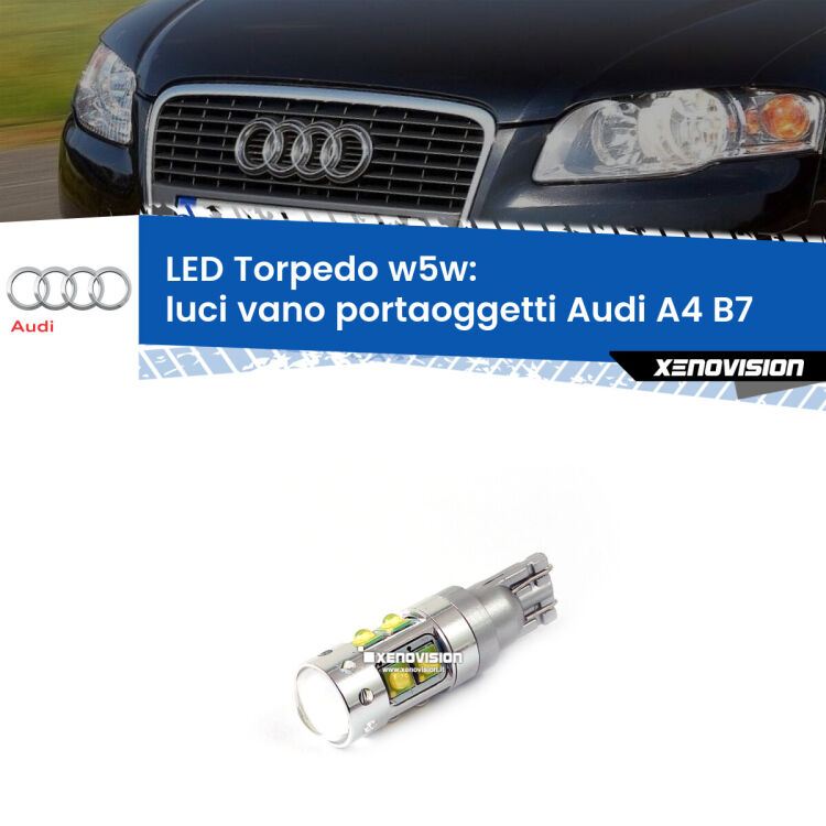 <strong>Luci Vano Portaoggetti LED 6000k per Audi A4</strong> B7 2004 - 2008. Lampadine <strong>W5W</strong> canbus modello Torpedo.