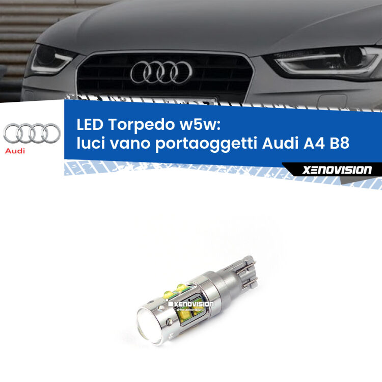 <strong>Luci Vano Portaoggetti LED 6000k per Audi A4</strong> B8 2007 - 2015. Lampadine <strong>W5W</strong> canbus modello Torpedo.