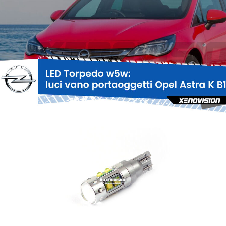 <strong>Luci Vano Portaoggetti LED 6000k per Opel Astra K</strong> B16 2015 - 2020. Lampadine <strong>W5W</strong> canbus modello Torpedo.
