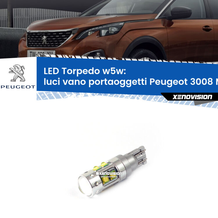 <strong>Luci Vano Portaoggetti LED 6000k per Peugeot 3008</strong> Mk1 2008 - 2015. Lampadine <strong>W5W</strong> canbus modello Torpedo.