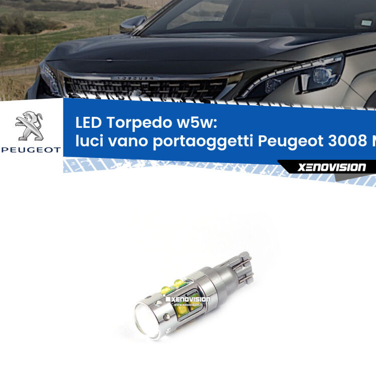 <strong>Luci Vano Portaoggetti LED 6000k per Peugeot 3008</strong> Mk2 2016 in poi. Lampadine <strong>W5W</strong> canbus modello Torpedo.