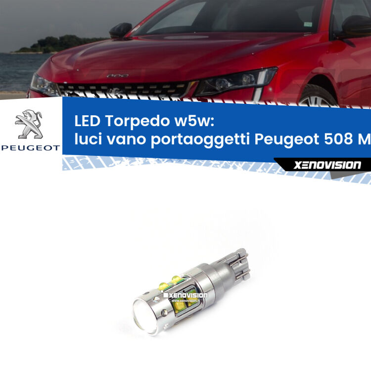 <strong>Luci Vano Portaoggetti LED 6000k per Peugeot 508</strong> Mk1 2010 - 2017. Lampadine <strong>W5W</strong> canbus modello Torpedo.