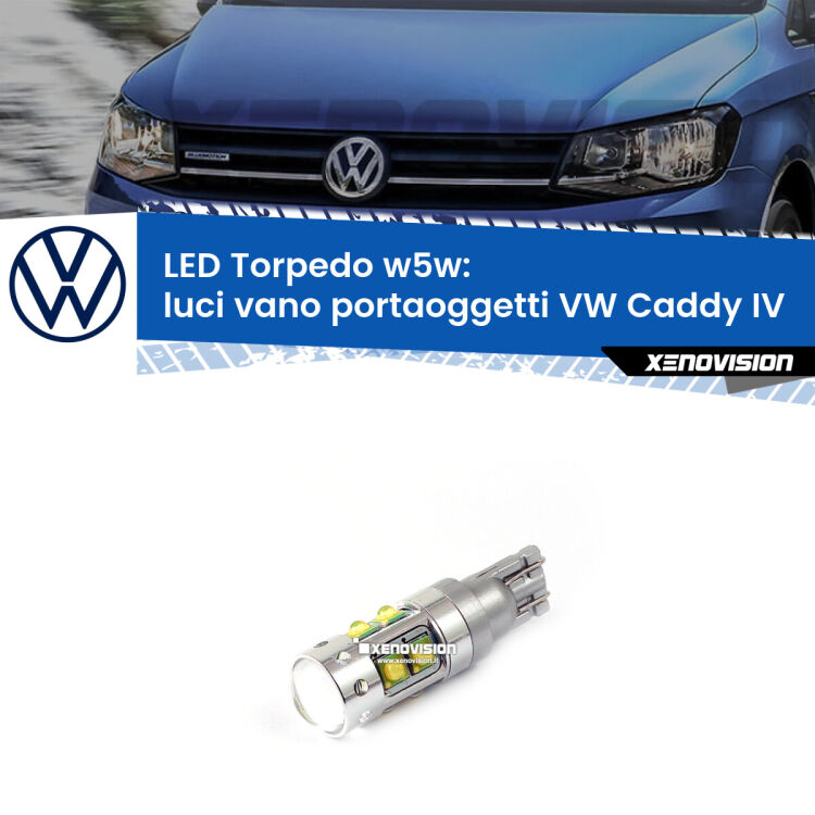 <strong>Luci Vano Portaoggetti LED 6000k per VW Caddy IV</strong>  2015 - 2017. Lampadine <strong>W5W</strong> canbus modello Torpedo.