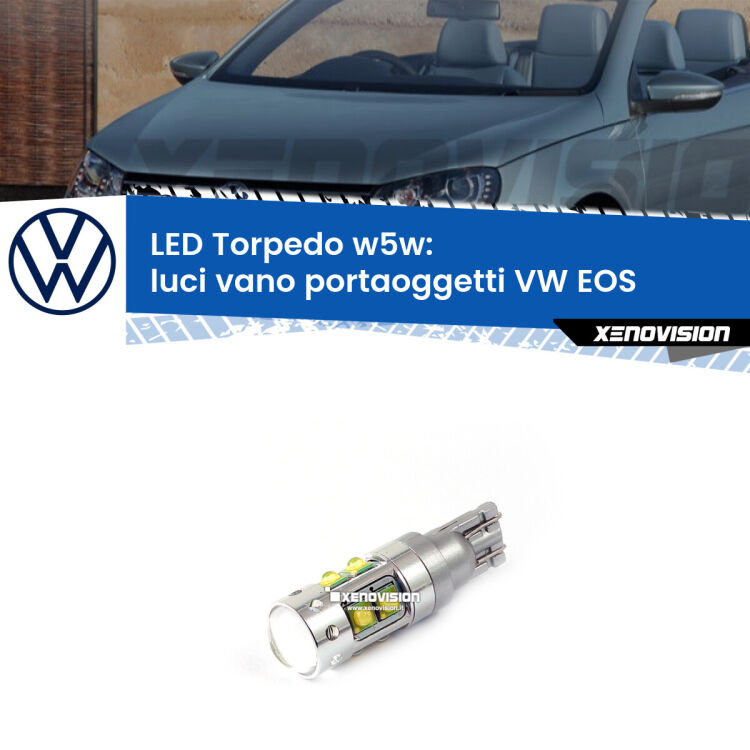<strong>Luci Vano Portaoggetti LED 6000k per VW EOS</strong>  2006 - 2015. Lampadine <strong>W5W</strong> canbus modello Torpedo.