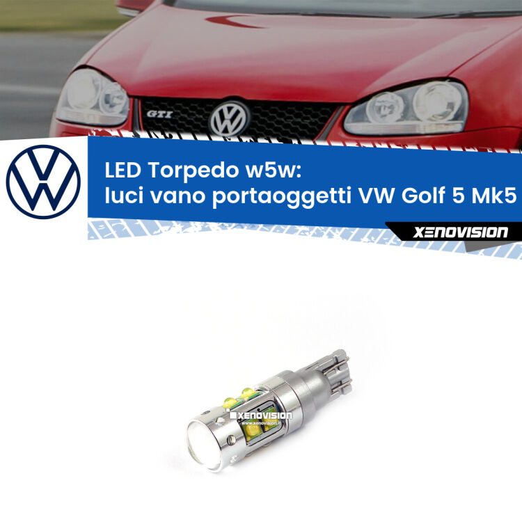 <strong>Luci Vano Portaoggetti LED 6000k per VW Golf 5</strong> Mk5 2003 - 2009. Lampadine <strong>W5W</strong> canbus modello Torpedo.