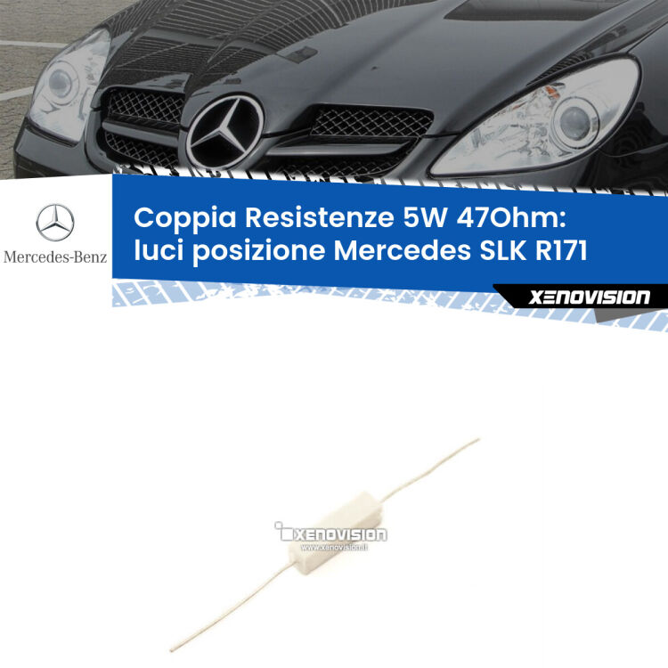 0 Mercedes SLK R171 2004-2011: Resistenze Spegnispia 5W Economica per Luci posizione (Coppia) Coppia di resistenze in ceramica 5 Watt, economiche, durature ed efficaci per spegnere eventuali spie su luci posizione per Mercedes SLK R171 2004-2011. Va collegata in parallalelo.