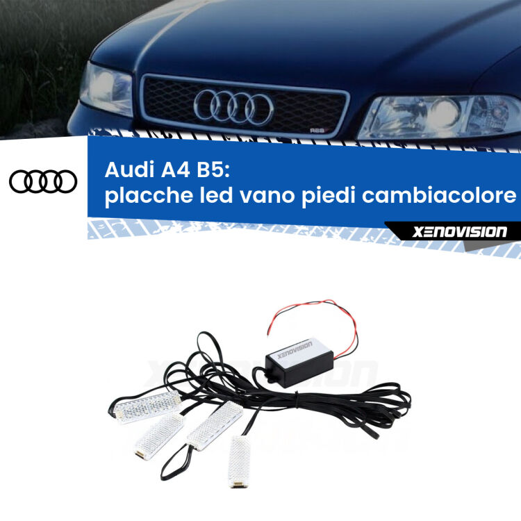 Placche LED vano piedi cambiacolore bluetooth per Audi A4 B5 1994 - 2001 <strong>Kit placche LED cambiacolore vano piedi Audi A4</strong> B5 1994 - 2001. 4 placche <strong>Bluetooth</strong> con app Android /iOS.