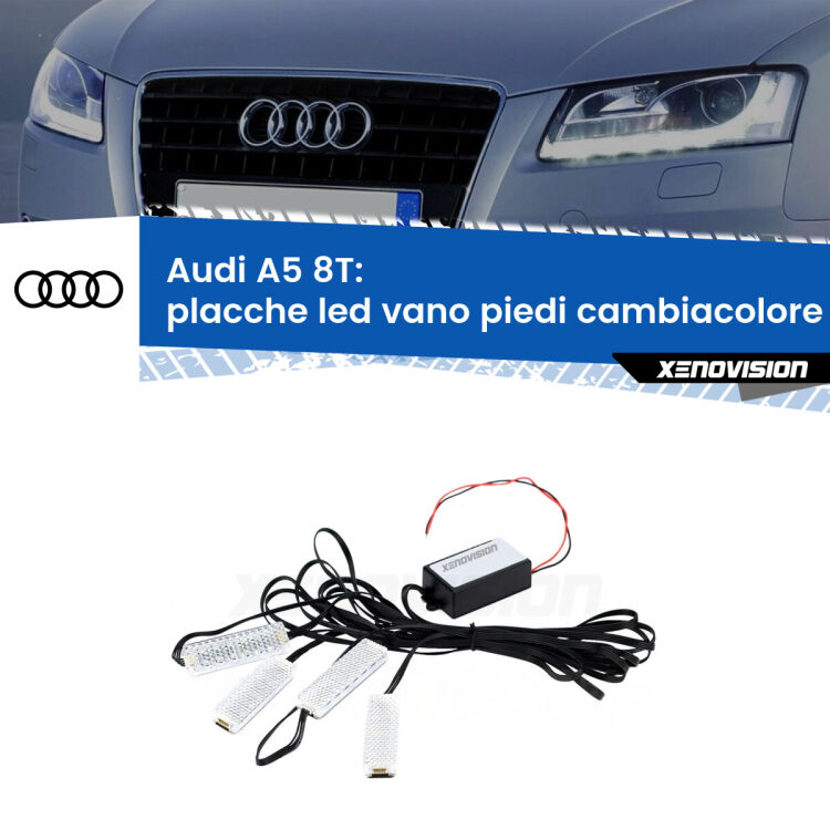 Placche LED vano piedi cambiacolore bluetooth per Audi A5 8T 2007 - 2016 <strong>Kit placche LED cambiacolore vano piedi Audi A5</strong> 8T 2007 - 2016. 4 placche <strong>Bluetooth</strong> con app Android /iOS.