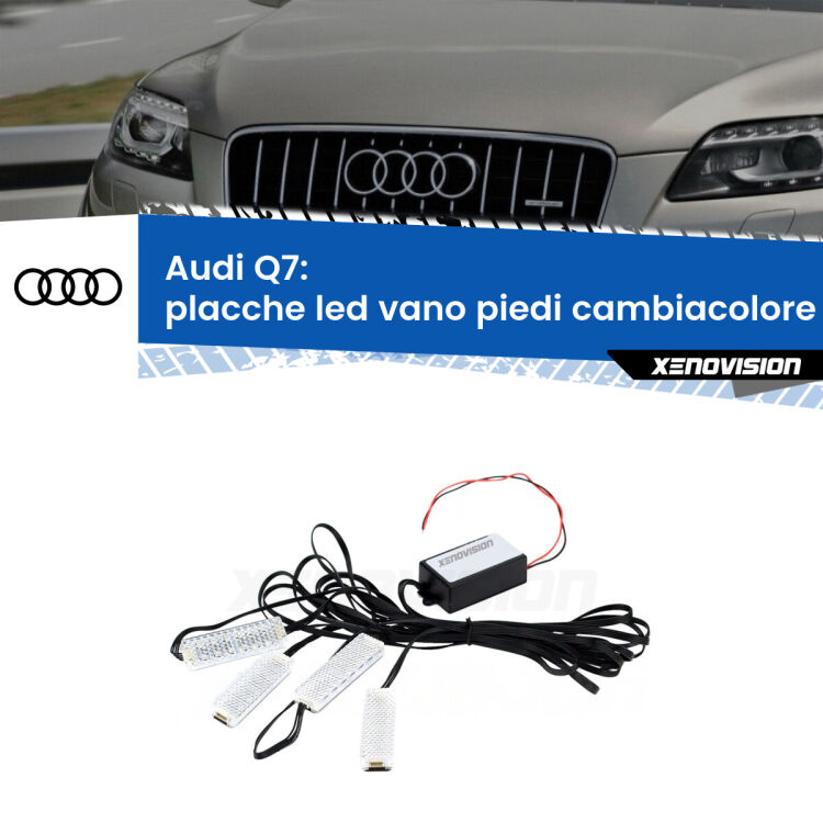Placche LED vano piedi cambiacolore bluetooth per Audi Q7 2006 - 2015 <strong>Kit placche LED cambiacolore vano piedi Audi Q7</strong> 2006 - 2015. 4 placche <strong>Bluetooth</strong> con app Android /iOS.