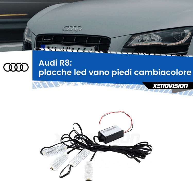 0 Placche LED vano piedi cambiacolore bluetooth per Audi R8 2007 - 2015 <strong>Kit placche LED cambiacolore vano piedi Audi R8</strong> 2007 - 2015. 4 placche <strong>Bluetooth</strong> con app Android /iOS.