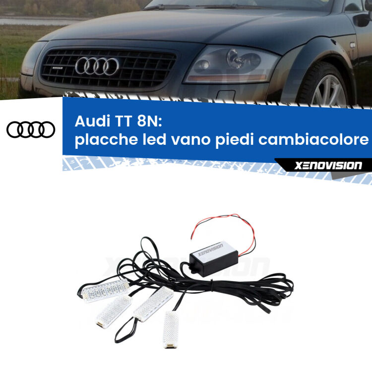 Placche LED vano piedi cambiacolore bluetooth per Audi TT 8N 1998 - 2006 <strong>Kit placche LED cambiacolore vano piedi Audi TT</strong> 8N 1998 - 2006. 4 placche <strong>Bluetooth</strong> con app Android /iOS.