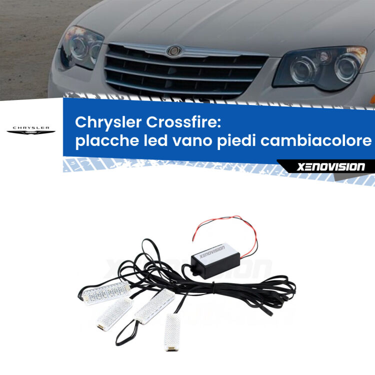 Placche LED vano piedi cambiacolore bluetooth per Chrysler Crossfire 2003 - 2007 <strong>Kit placche LED cambiacolore vano piedi Chrysler Crossfire</strong> 2003 - 2007. 4 placche <strong>Bluetooth</strong> con app Android /iOS.
