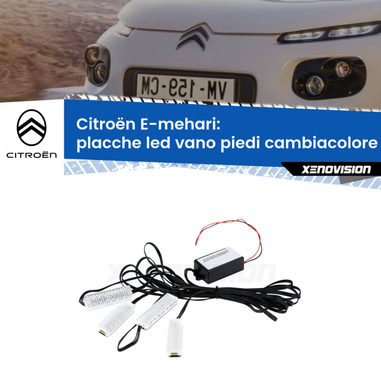 0 Placche LED vano piedi cambiacolore bluetooth per Citroën E-mehari  2016 - 2019 <strong>Kit placche LED cambiacolore vano piedi Citroën E-mehari</strong>  2016 - 2019. 4 placche <strong>Bluetooth</strong> con app Android /iOS.