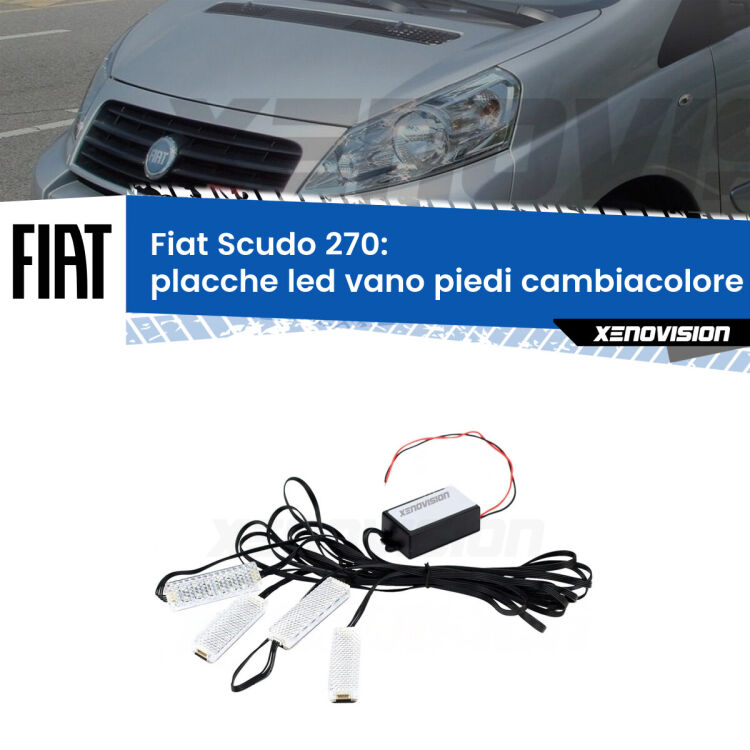 Placche LED vano piedi cambiacolore bluetooth per Fiat Scudo 270 2007 - 2016 <strong>Kit placche LED cambiacolore vano piedi Fiat Scudo</strong> 270 2007 - 2016. 4 placche <strong>Bluetooth</strong> con app Android /iOS.