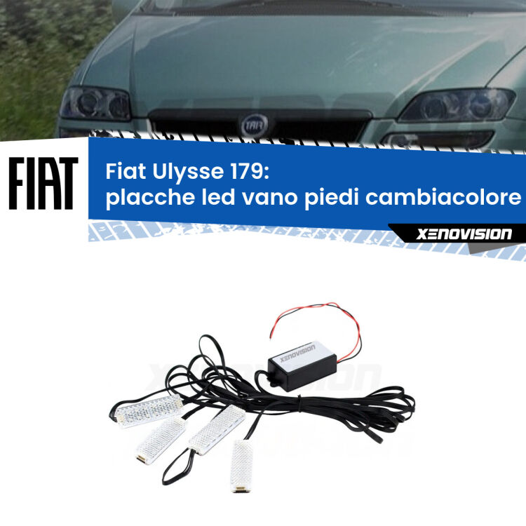 Placche LED vano piedi cambiacolore bluetooth per Fiat Ulysse 179 2002 - 2011 <strong>Kit placche LED cambiacolore vano piedi Fiat Ulysse</strong> 179 2002 - 2011. 4 placche <strong>Bluetooth</strong> con app Android /iOS.