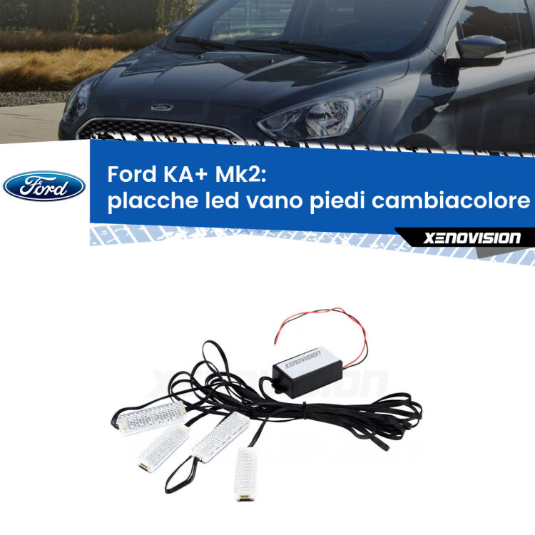 0 Placche LED vano piedi cambiacolore bluetooth per Ford KA+ Mk2 2008 - 2013 <strong>Kit placche LED cambiacolore vano piedi Ford KA+</strong> Mk2 2008 - 2013. 4 placche <strong>Bluetooth</strong> con app Android /iOS.
