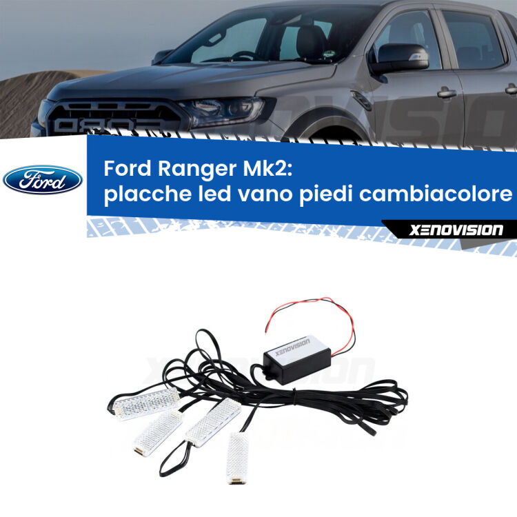 0 Placche LED vano piedi cambiacolore bluetooth per Ford Ranger Mk2 2006 - 2012 <strong>Kit placche LED cambiacolore vano piedi Ford Ranger</strong> Mk2 2006 - 2012. 4 placche <strong>Bluetooth</strong> con app Android /iOS.