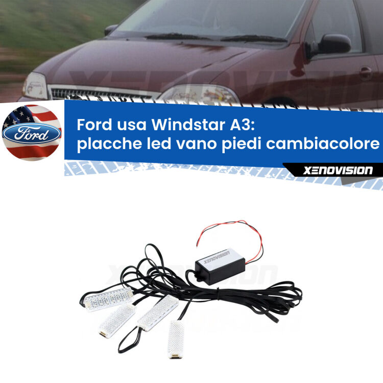 Placche LED vano piedi cambiacolore bluetooth per Ford usa Windstar A3 1995 - 2000 <strong>Kit placche LED cambiacolore vano piedi Ford usa Windstar</strong> A3 1995 - 2000. 4 placche <strong>Bluetooth</strong> con app Android /iOS.