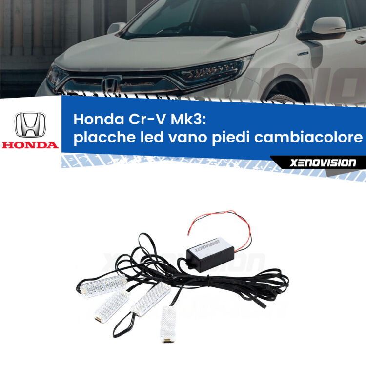 Placche LED vano piedi cambiacolore bluetooth per Honda Cr-V Mk3 2006 - 2010 <strong>Kit placche LED cambiacolore vano piedi Honda Cr-V</strong> Mk3 2006 - 2010. 4 placche <strong>Bluetooth</strong> con app Android /iOS.