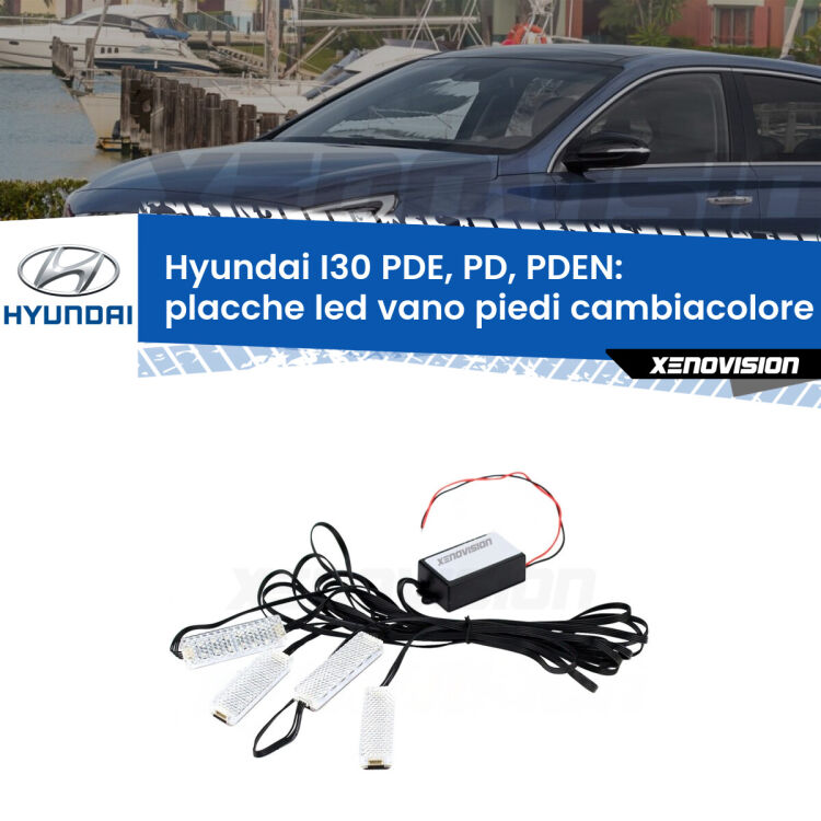 Placche LED vano piedi cambiacolore bluetooth per Hyundai I30 PDE, PD, PDEN 2016 in poi <strong>Kit placche LED cambiacolore vano piedi Hyundai I30</strong> PDE, PD, PDEN 2016 in poi. 4 placche <strong>Bluetooth</strong> con app Android /iOS.