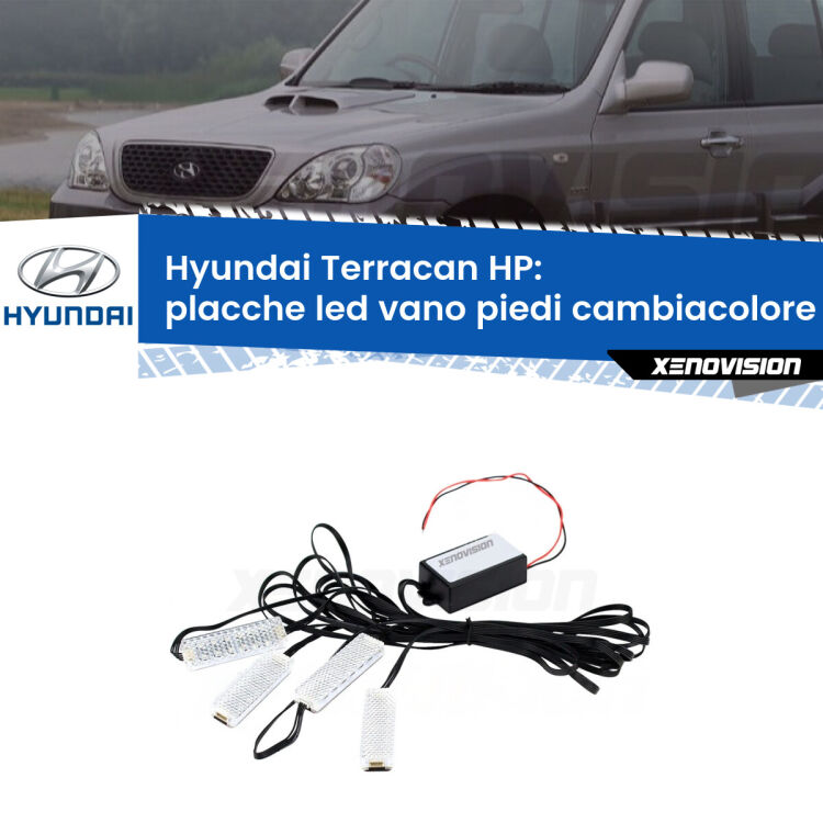 Placche LED vano piedi cambiacolore bluetooth per Hyundai Terracan HP 2001 - 2006 <strong>Kit placche LED cambiacolore vano piedi Hyundai Terracan</strong> HP 2001 - 2006. 4 placche <strong>Bluetooth</strong> con app Android /iOS.