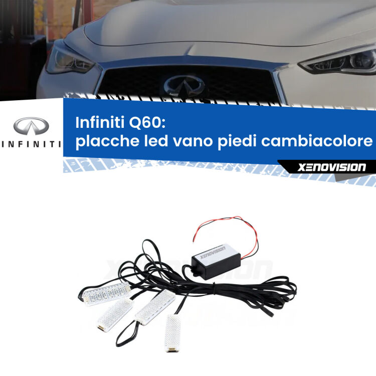Placche LED vano piedi cambiacolore bluetooth per Infiniti Q60 2016 - 2021 <strong>Kit placche LED cambiacolore vano piedi Infiniti Q60</strong> 2016 - 2021. 4 placche <strong>Bluetooth</strong> con app Android /iOS.