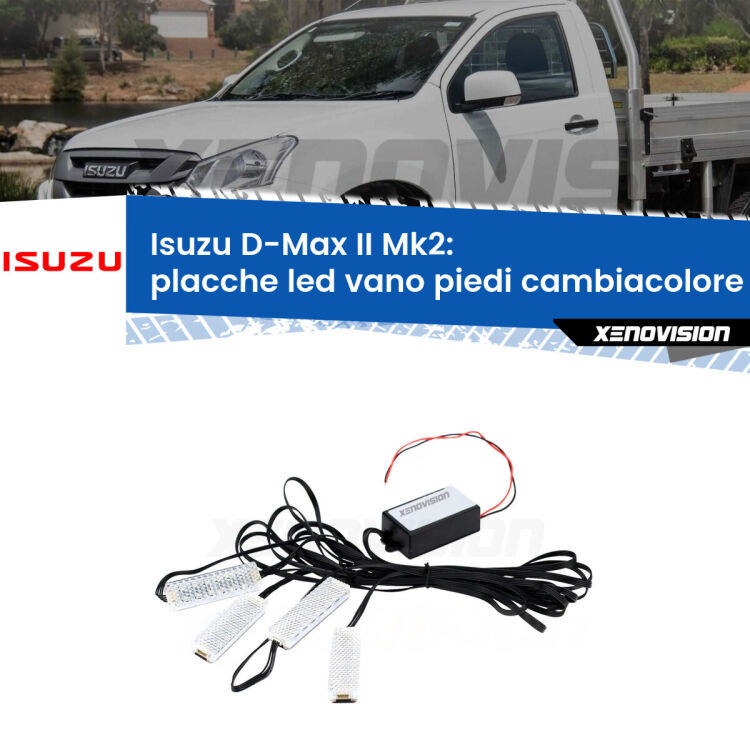 Placche LED vano piedi cambiacolore bluetooth per Isuzu D-Max II Mk2 2011 - 2018 <strong>Kit placche LED cambiacolore vano piedi Isuzu D-Max II</strong> Mk2 2011 - 2018. 4 placche <strong>Bluetooth</strong> con app Android /iOS.