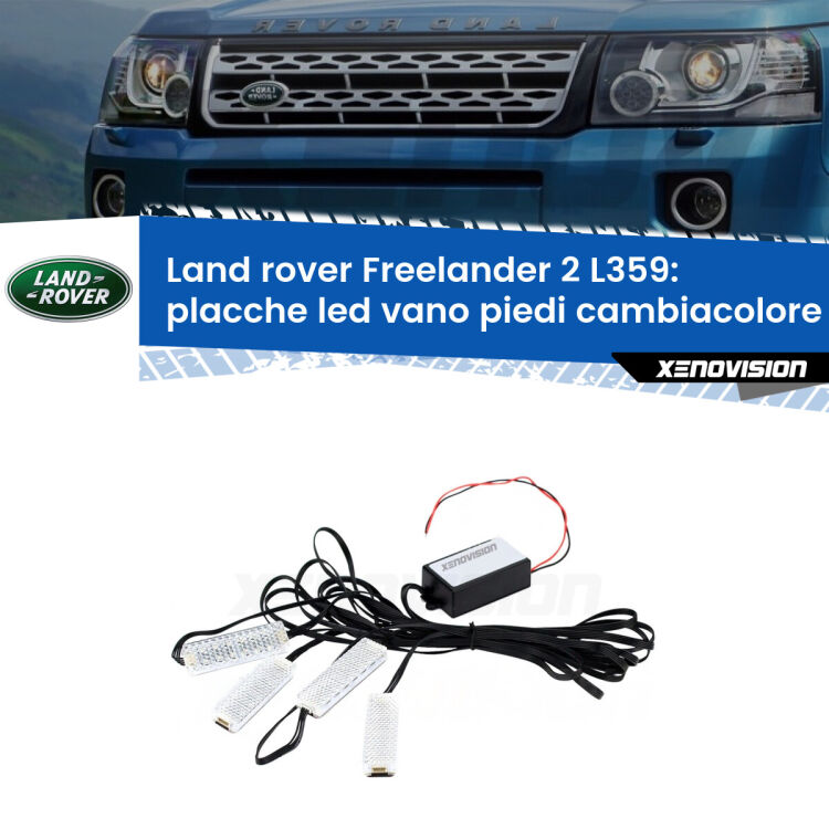 Placche LED vano piedi cambiacolore bluetooth per Land rover Freelander 2 L359 2006 - 2014 <strong>Kit placche LED cambiacolore vano piedi Land rover Freelander 2</strong> L359 2006 - 2014. 4 placche <strong>Bluetooth</strong> con app Android /iOS.